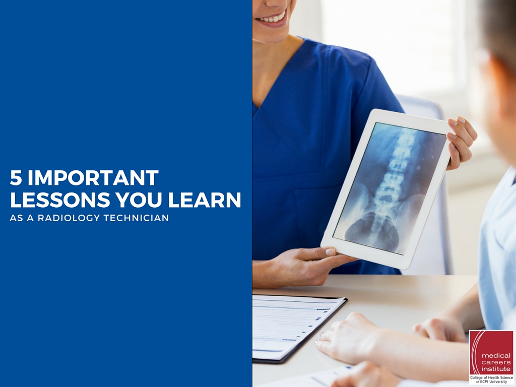 5 Important Lessons You Learn When You a Radiology Technician